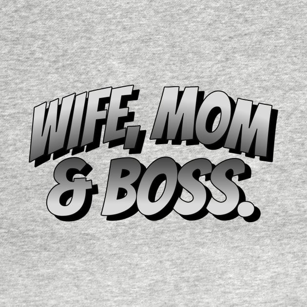 Wife, Mom and Boss by jeune98